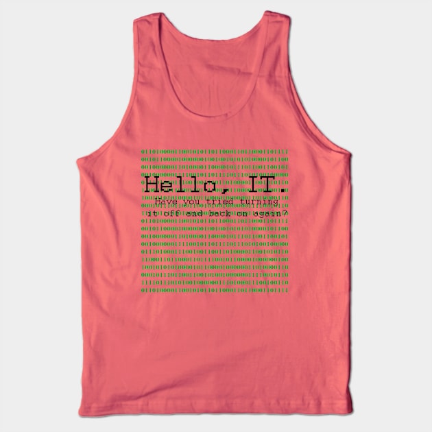 Hello, IT Tank Top by MeliWho
